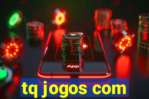 tq jogos com